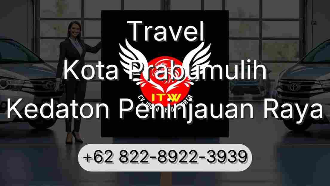 Travel Kota Prabumulih Kedaton Peninjauan Raya