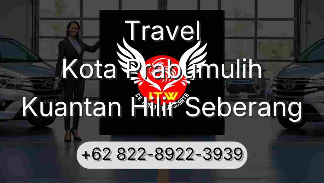 Travel Kota Prabumulih Kuantan Hilir Seberang