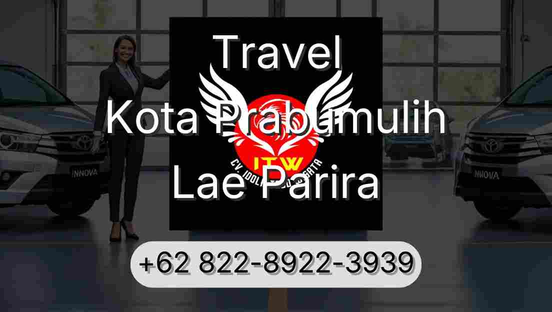 Travel Kota Prabumulih Lae Parira