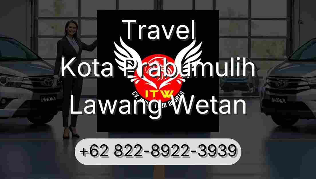 Travel Kota Prabumulih Lawang Wetan