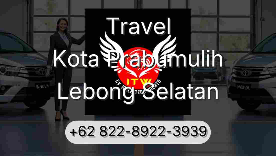 Travel Kota Prabumulih Lebong Selatan