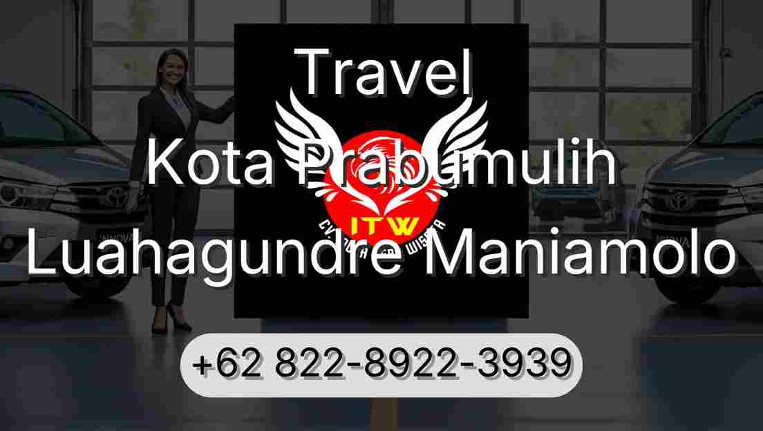 Travel Kota Prabumulih Luahagundre Maniamolo