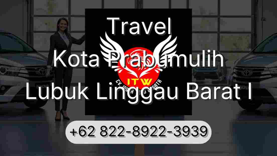 Travel Kota Prabumulih Lubuk Linggau Barat I