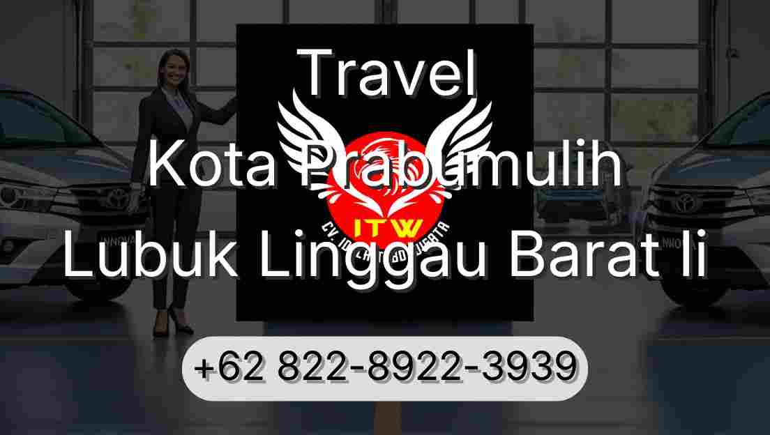 Travel Kota Prabumulih Lubuk Linggau Barat Ii