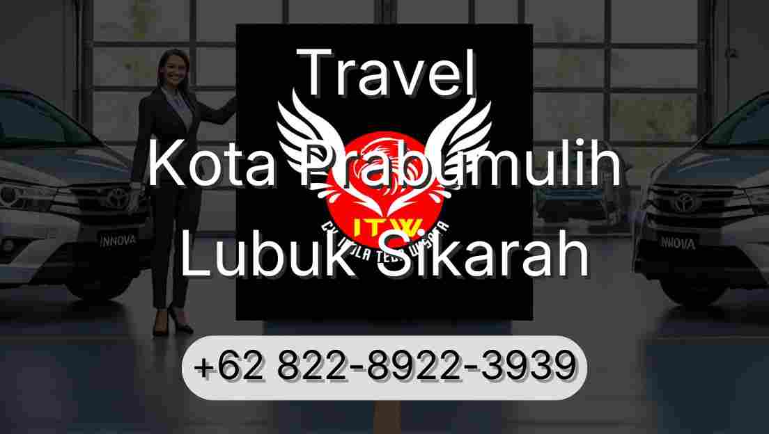 Travel Kota Prabumulih Lubuk Sikarah