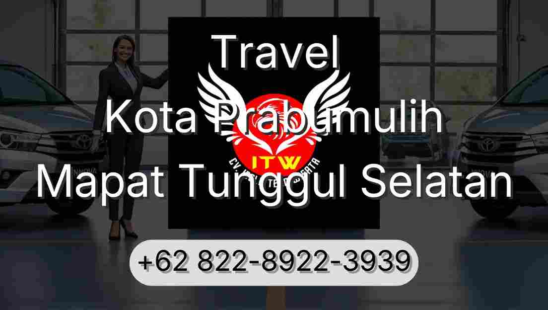 Travel Kota Prabumulih Mapat Tunggul Selatan