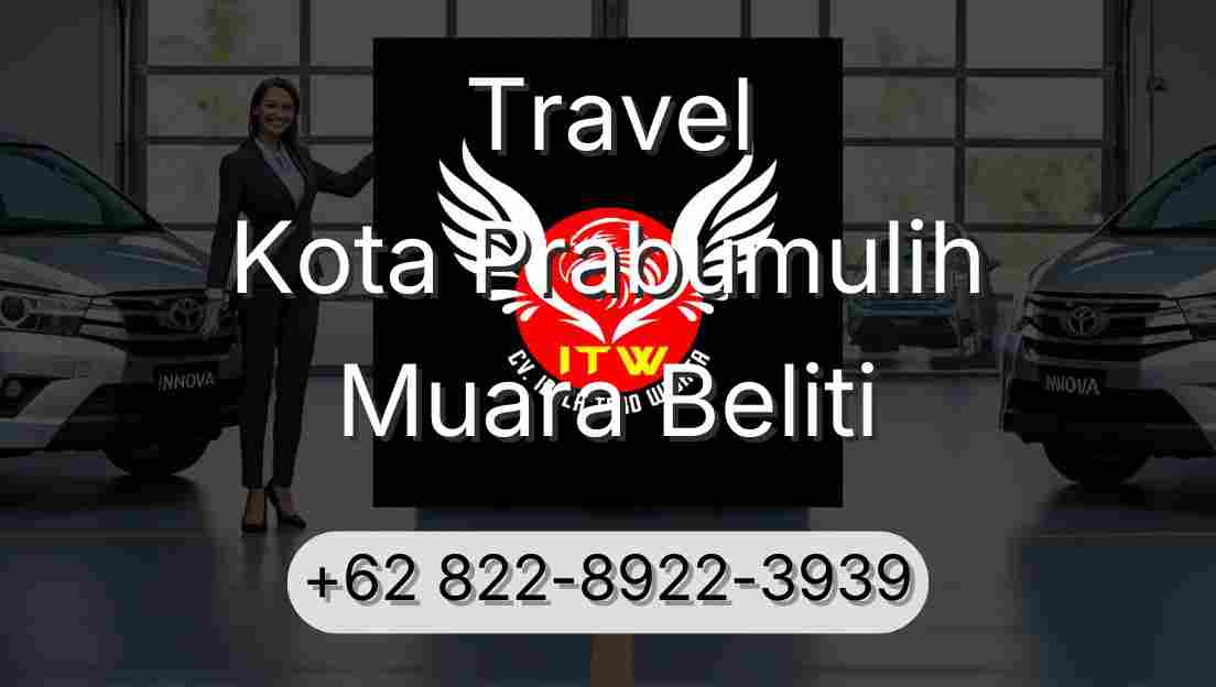 Travel Kota Prabumulih Muara Beliti