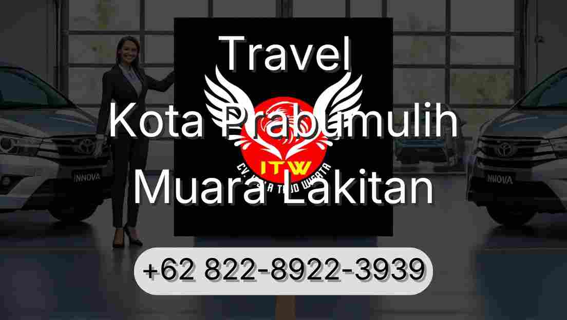 Travel Kota Prabumulih Muara Lakitan