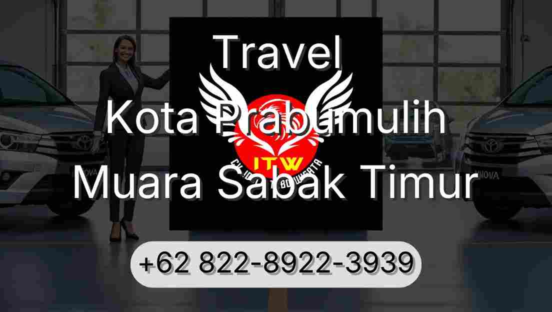Travel Kota Prabumulih Muara Sabak Timur