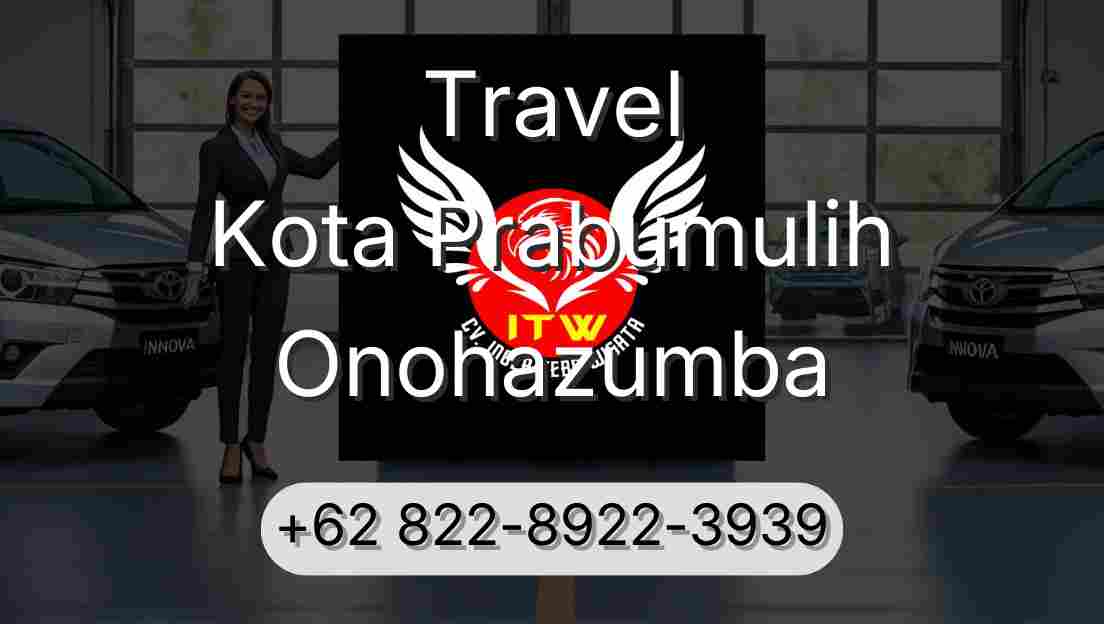 Travel Kota Prabumulih Onohazumba