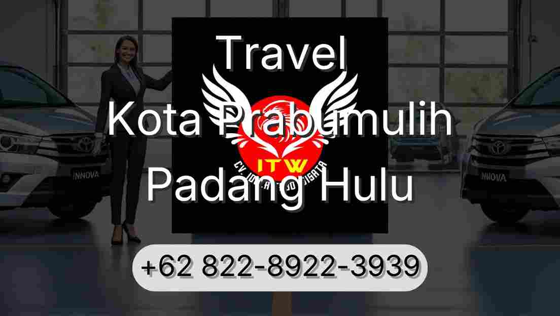 Travel Kota Prabumulih Padang Hulu
