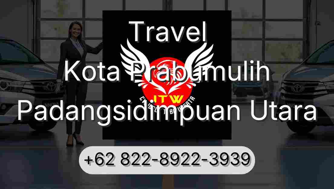 Travel Kota Prabumulih Padangsidimpuan Utara
