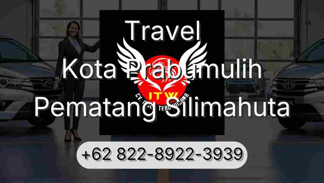 Travel Kota Prabumulih Pematang Silimahuta