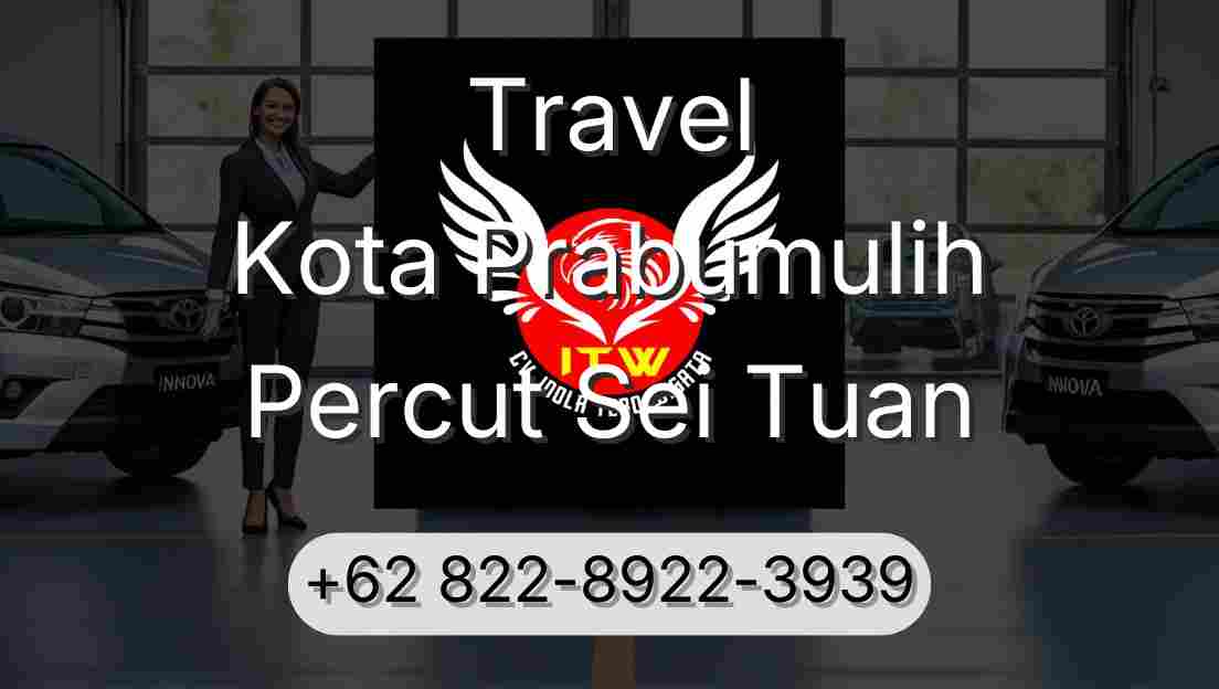 Travel Kota Prabumulih Percut Sei Tuan