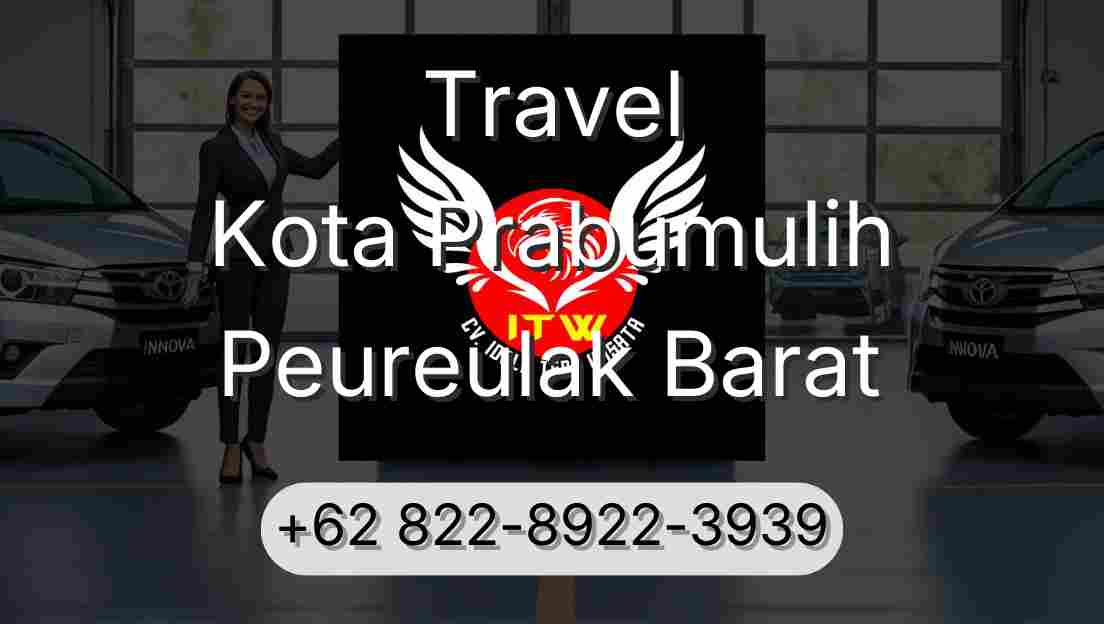 Travel Kota Prabumulih Peureulak Barat