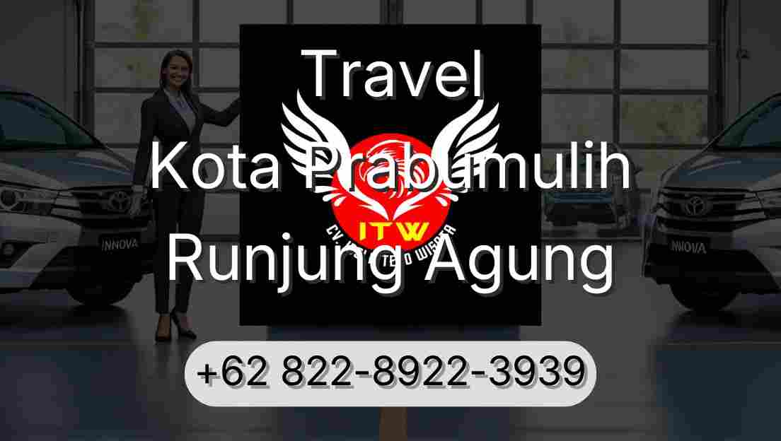 Travel Kota Prabumulih Runjung Agung