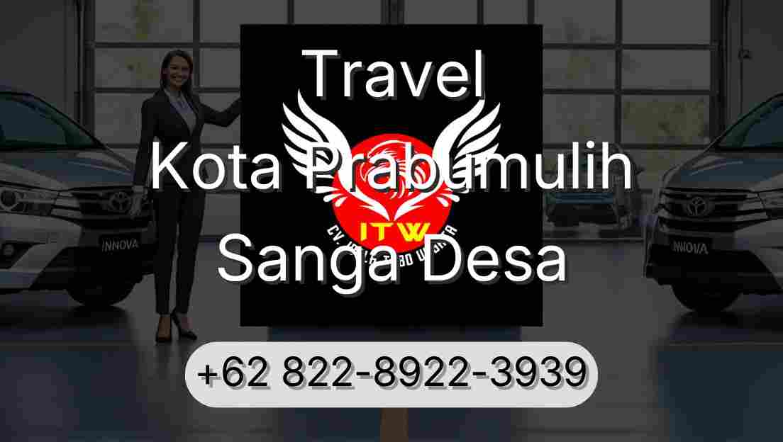 Travel Kota Prabumulih Sanga Desa