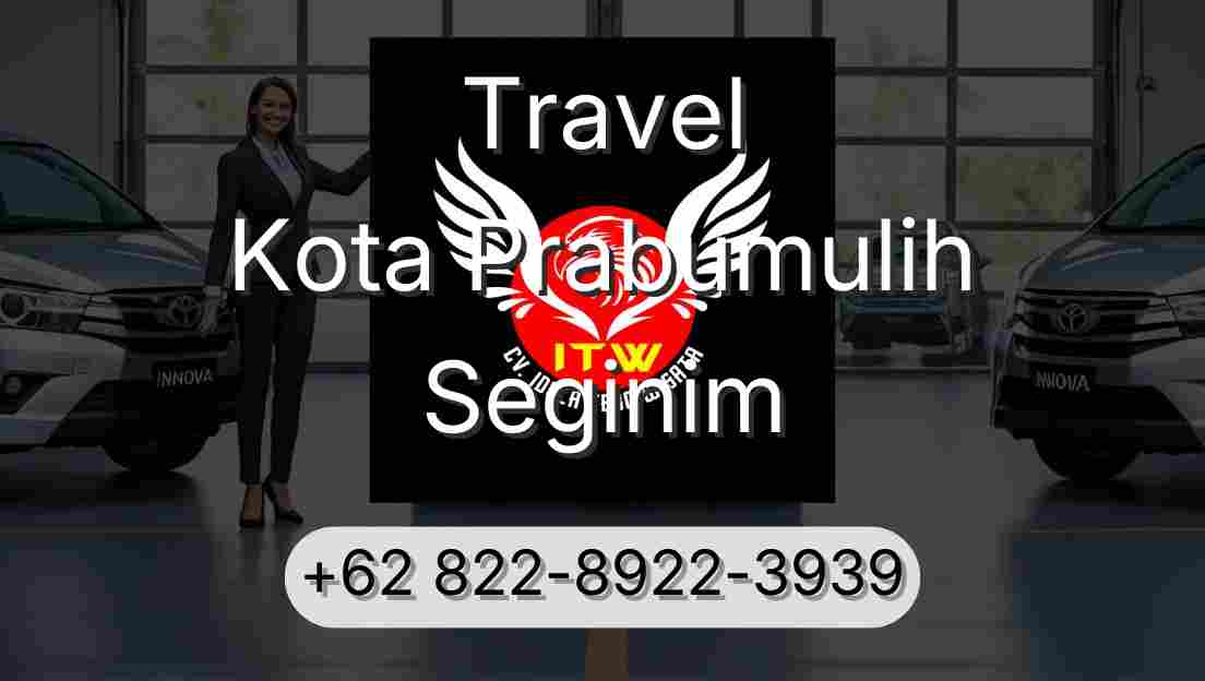 Travel Kota Prabumulih Seginim