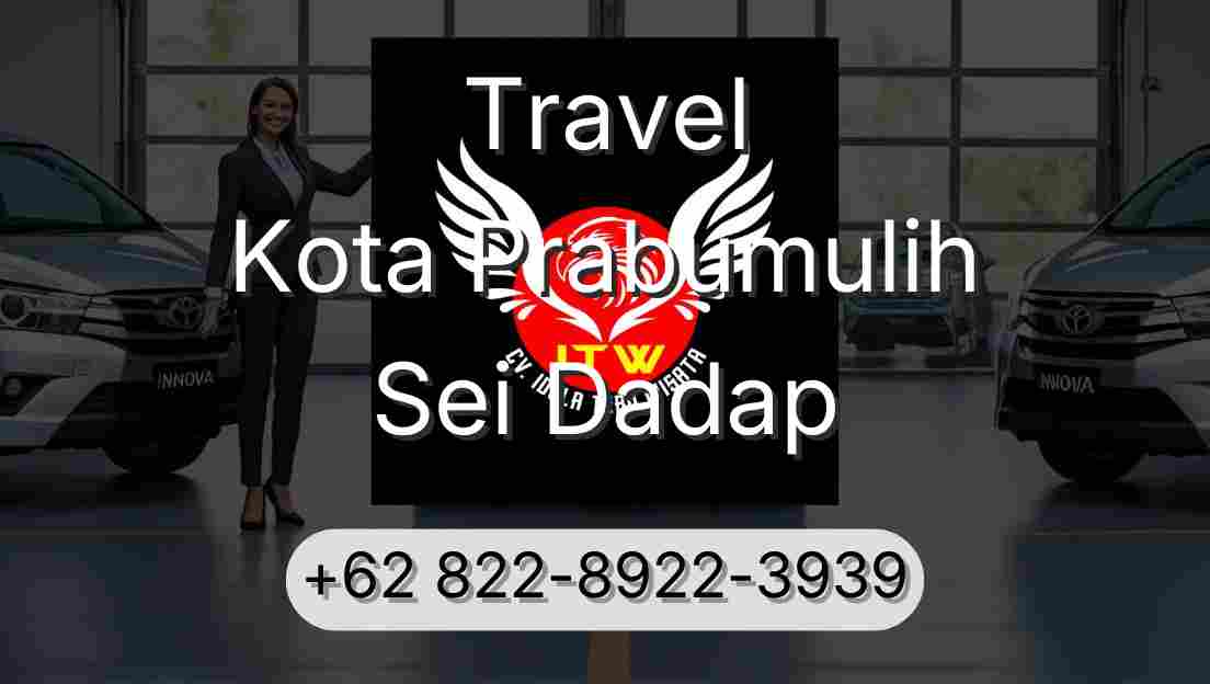 Travel Kota Prabumulih Sei Dadap
