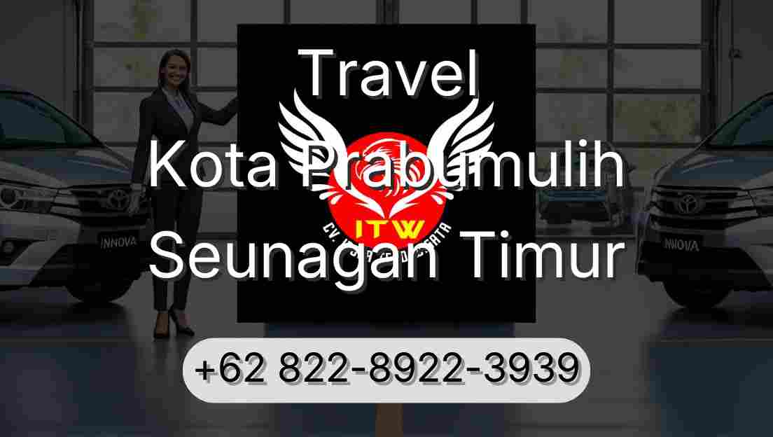 Travel Kota Prabumulih Seunagan Timur