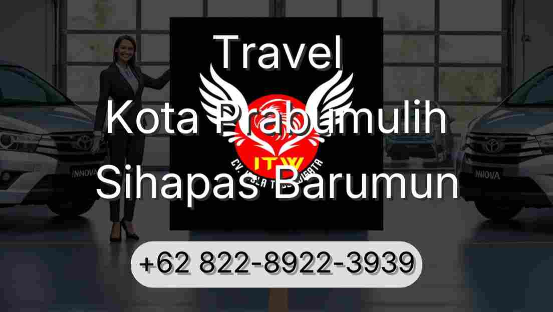 Travel Kota Prabumulih Sihapas Barumun