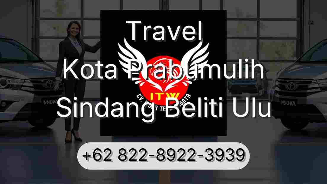 Travel Kota Prabumulih Sindang Beliti Ulu