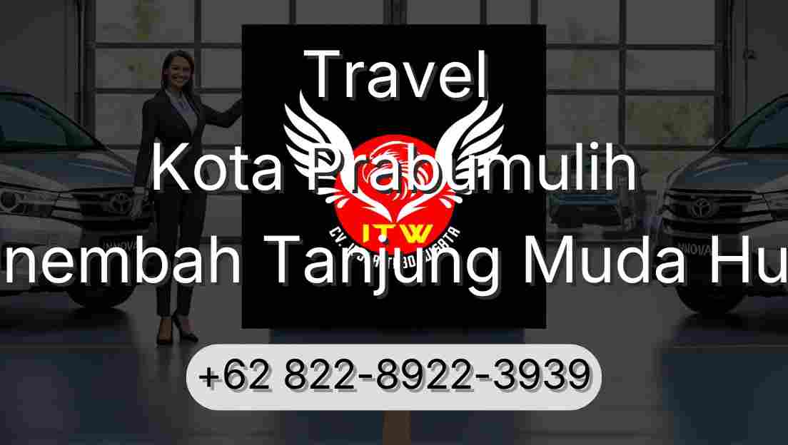 Travel Kota Prabumulih Sinembah Tanjung Muda Hulu
