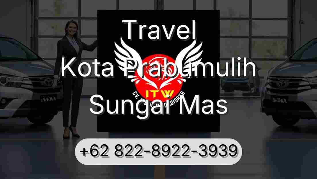 Travel Kota Prabumulih Sungai Mas