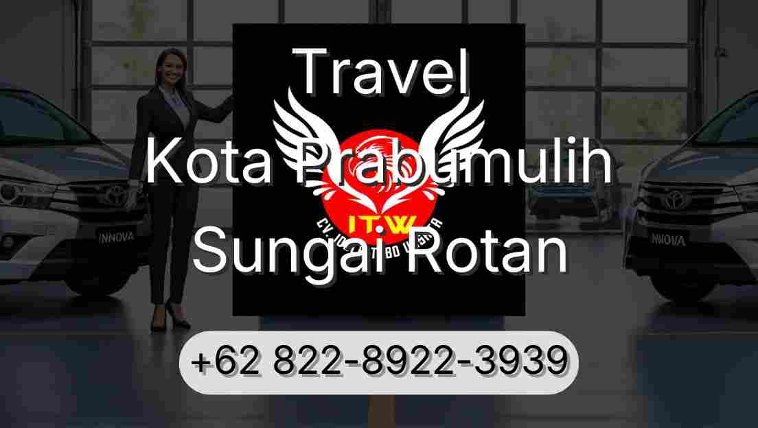Travel Kota Prabumulih Sungai Rotan
