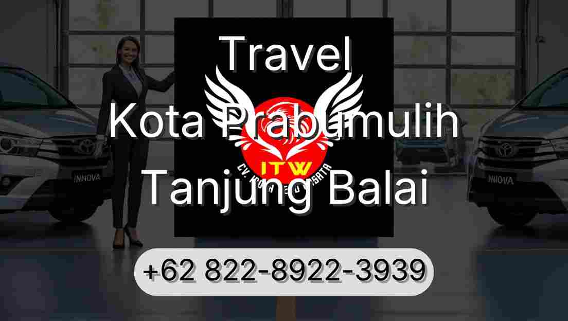 Travel Kota Prabumulih Tanjung Balai