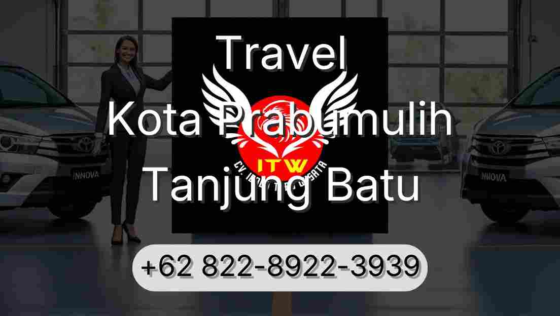 Travel Kota Prabumulih Tanjung Batu