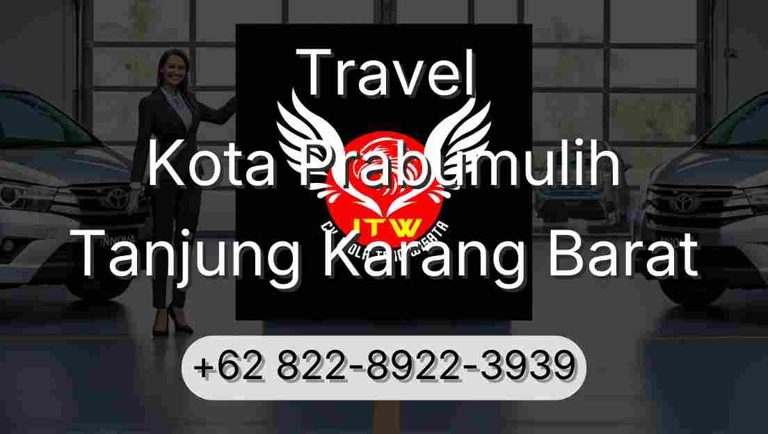 Travel Kota Prabumulih Tanjung Karang Barat