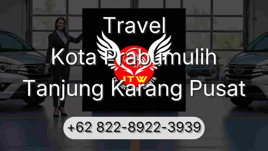 Travel Kota Prabumulih Tanjung Karang Pusat