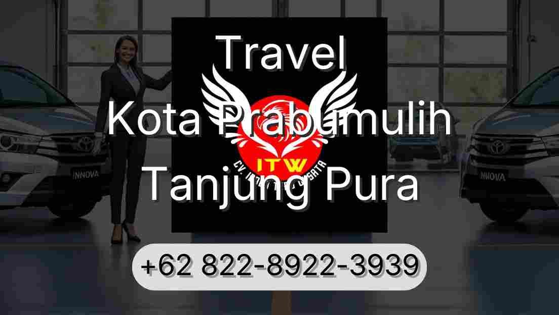 Travel Kota Prabumulih Tanjung Pura