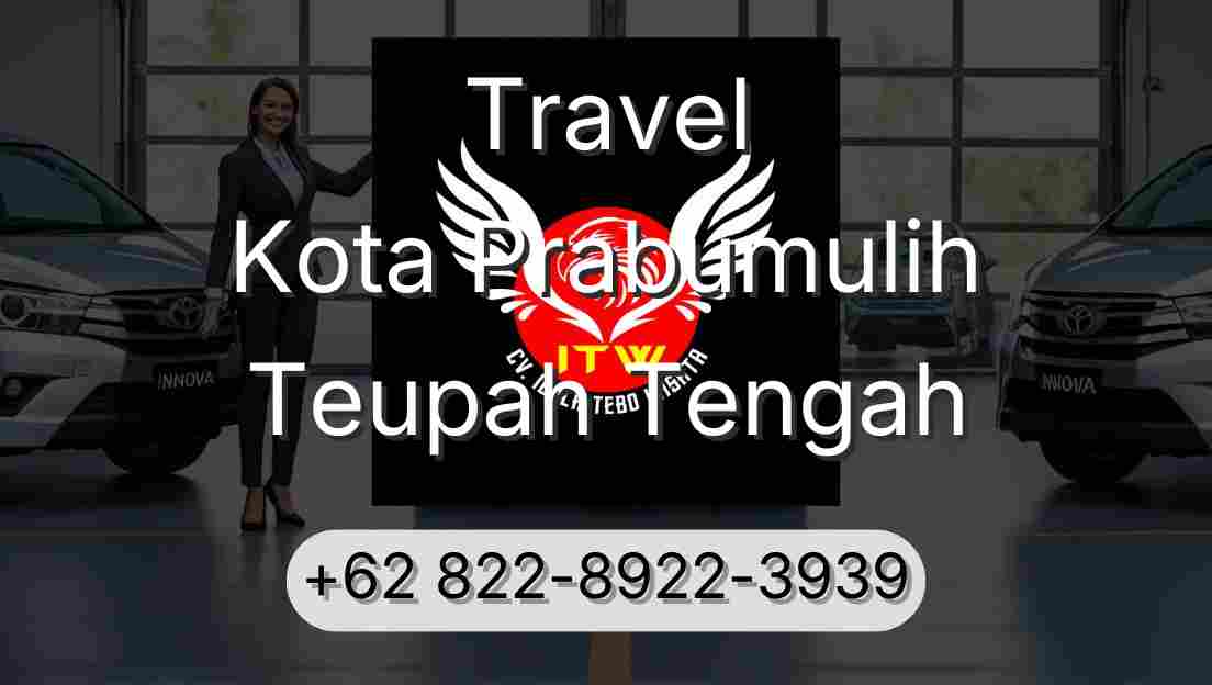 Travel Kota Prabumulih Teupah Tengah