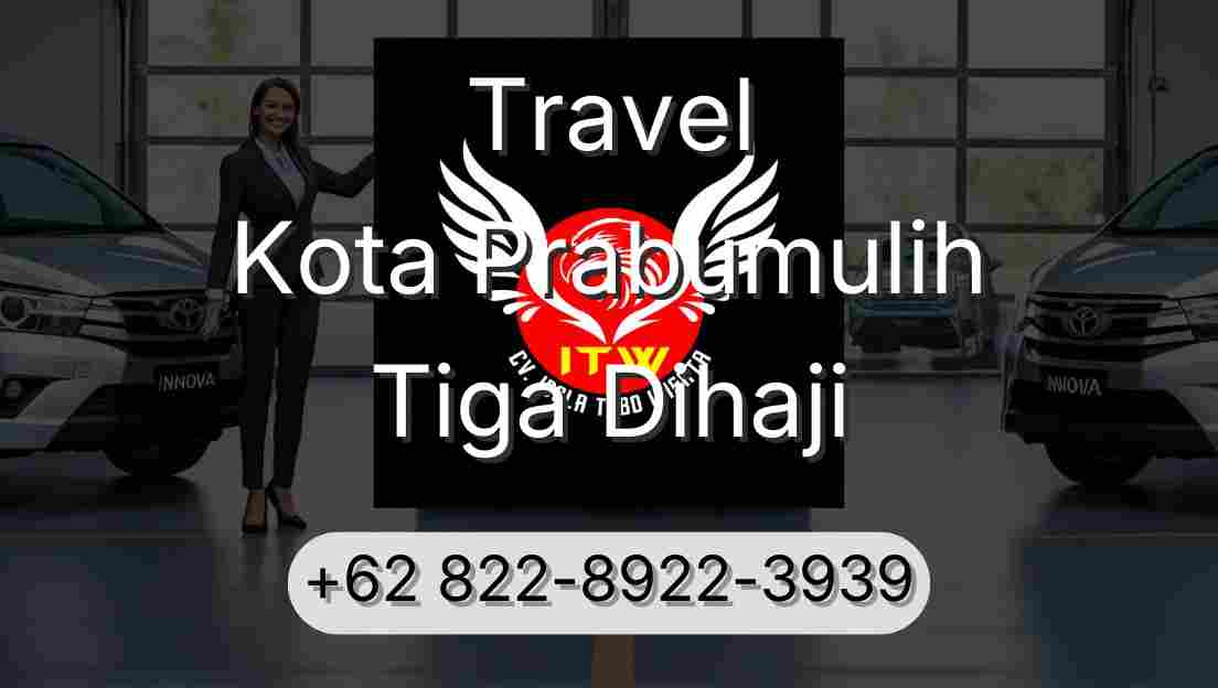 Travel Kota Prabumulih Tiga Dihaji