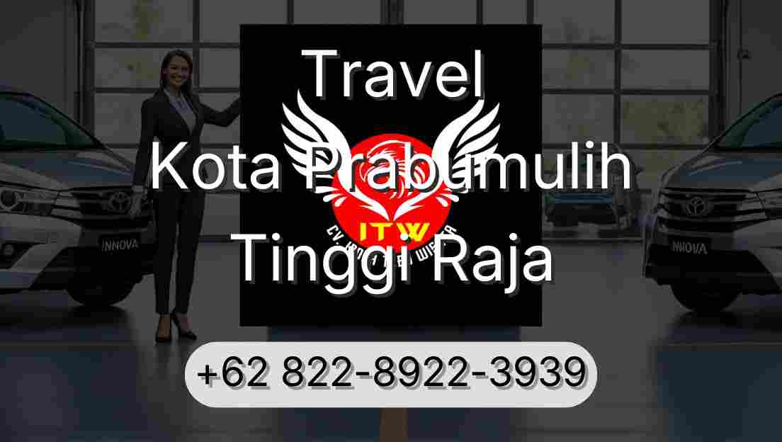 Travel Kota Prabumulih Tinggi Raja