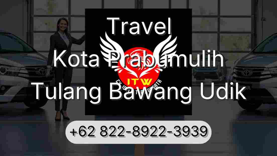 Travel Kota Prabumulih Tulang Bawang Udik