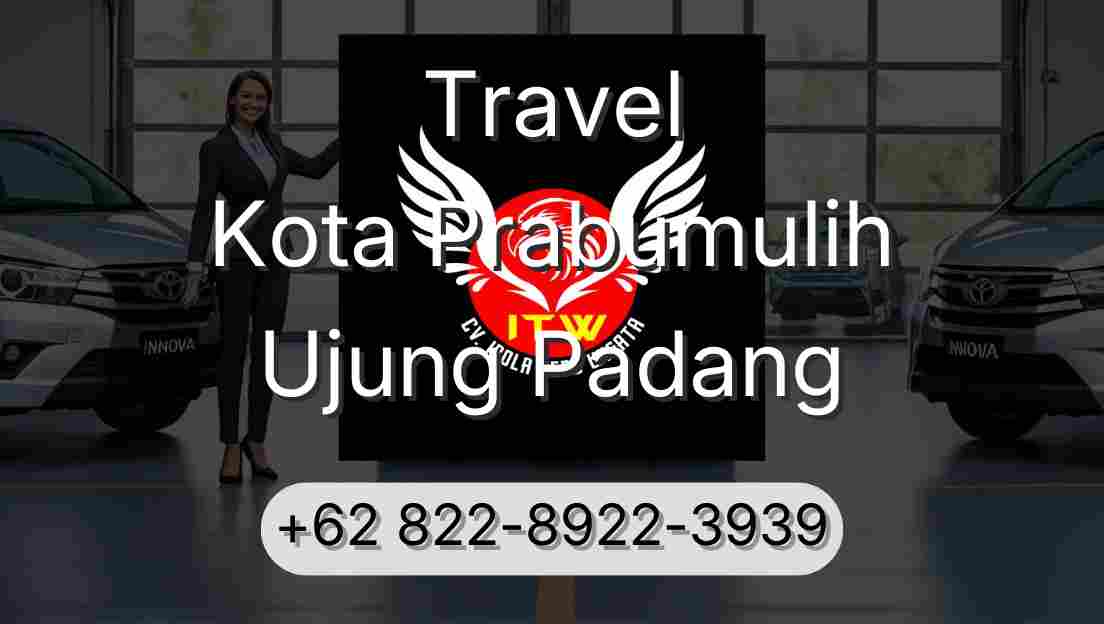 Travel Kota Prabumulih Ujung Padang