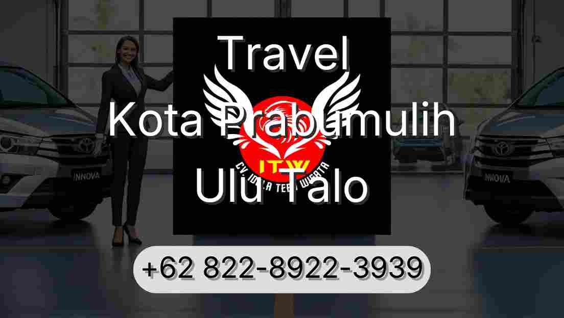 Travel Kota Prabumulih Ulu Talo