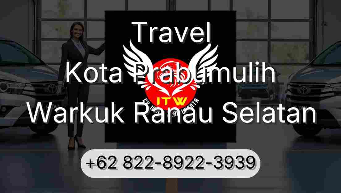 Travel Kota Prabumulih Warkuk Ranau Selatan