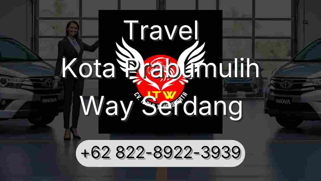 Travel Kota Prabumulih Way Serdang