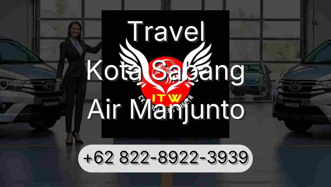 Travel Kota Sabang Air Manjunto
