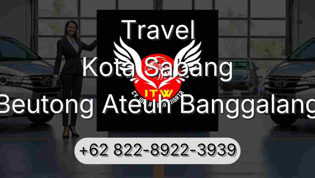 Travel Kota Sabang Beutong Ateuh Banggalang