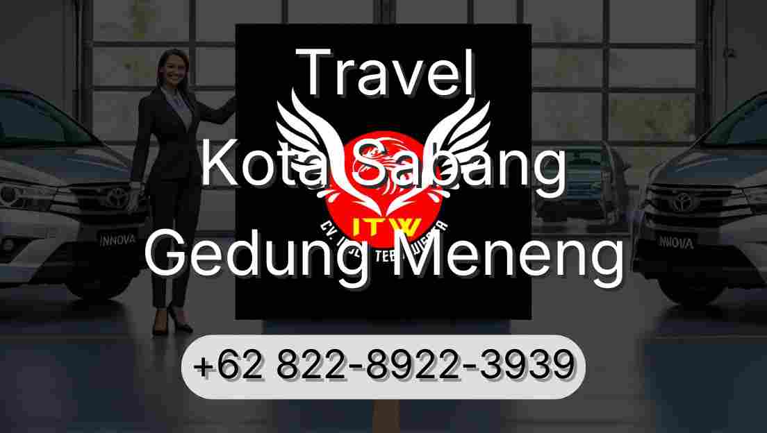 Travel Kota Sabang Gedung Meneng