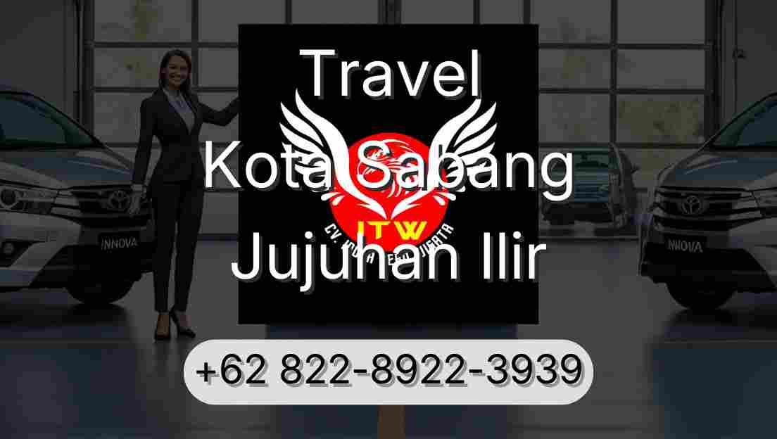 Travel Kota Sabang Jujuhan Ilir