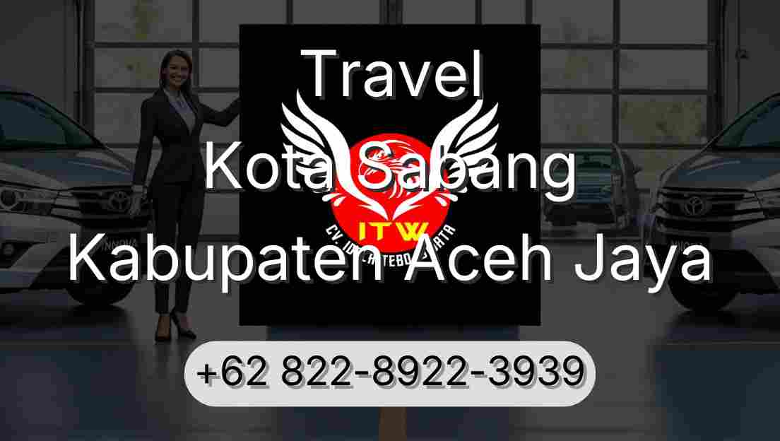 Travel Kota Sabang Kabupaten Aceh Jaya