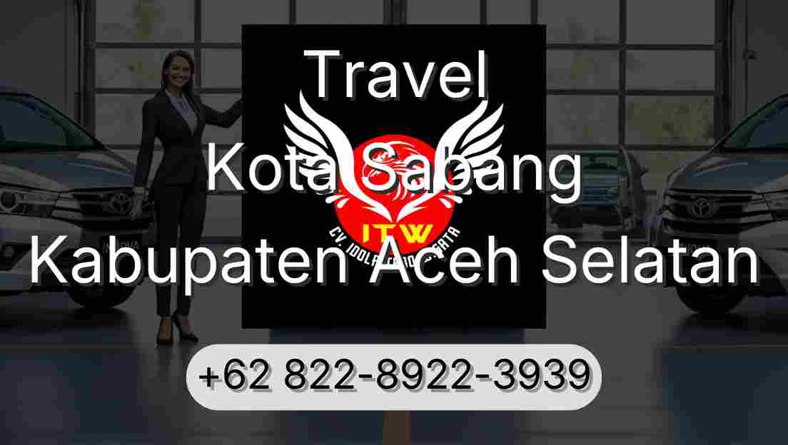 Travel Kota Sabang Kabupaten Aceh Selatan