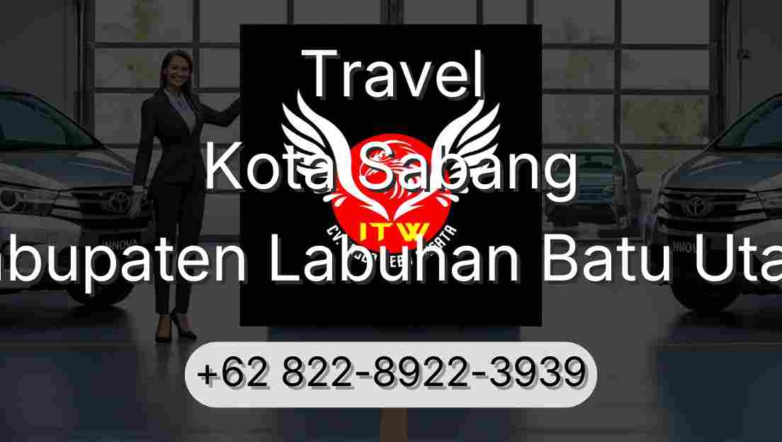 Travel Kota Sabang Kabupaten Labuhan Batu Utara