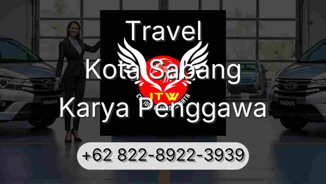 Travel Kota Sabang Karya Penggawa